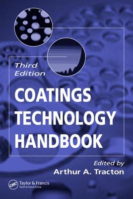 Coatings Technology Handbook - Tracton, Arthur A (Editor)