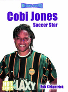 Cobi Jones: Soccer Star