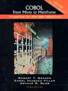 COBOL: From Micro to Mainframe: Preparing for the New Millennium - Grauer, Robert T., and Buss, Arthur, and Villar, Carol Vasquez