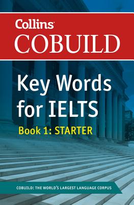 Cobuild Key Words for Ielts: Book 1 Starter - Harpercollins Uk