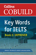 Cobuild Key Words for Ielts: Book 2 Improver