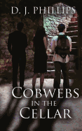 Cobwebs in the Cellar