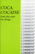 Coca, Cocaine and the War on Drugs