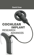 Cochlear Implant Research Advances