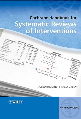 Cochrane Handbook for Systematic Reviews of Interventions - Higgins, Julian P T, Dr. (Editor), and Green, Sally (Editor)