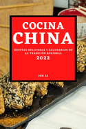 Cocina China 2022: Recetas Deliciosas Y Saludables de la Tradici?n Regional