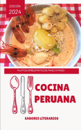 Cocina Peruana: Platos Emblemticos Paso a Paso