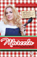 Cocinando Con Marcela: Recetas del Abuelo Oriello. Comida Rustica Italiana