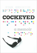 Cockeyed: A Memoir