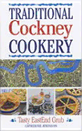Cockney Cookbook: Tasty East End Grub - Atkinson, Catherine