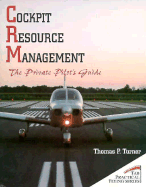 Cockpit Resource Management: The Private Pilot's Guide