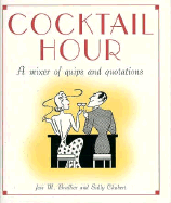 Cocktail Hour: A Mixer of Quips and Quotations