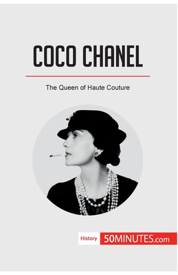 Coco Chanel: The Queen of Haute Couture - 50minutes
