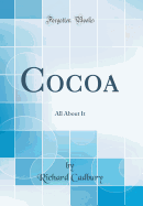 Cocoa: All about It (Classic Reprint)