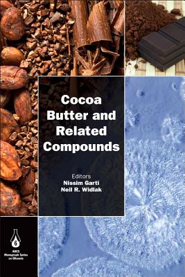 Cocoa Butter and Related Compounds - Garti, Nissim (Editor), and Widlak, Neil R (Editor)