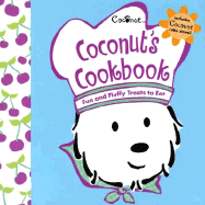 Coconut's Cookbook: Fun and Fluffy Treats to Eat