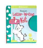 Coconut's Letter Writing Kit: How to Write Great Letters and Decorate Them, Too! (American Girl)
