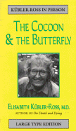 Cocoon and the Butterfly - Kubler-Ross, Elisabeth, MD