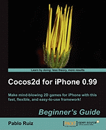 Cocos2d for iPhone 0.99 Beginner's Guide
