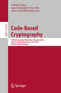 Code-Based Cryptography: 12th International Workshop, CBCrypto 2024, Zurich, Switzerland, May 25-26, 2024, Revised Selected Papers