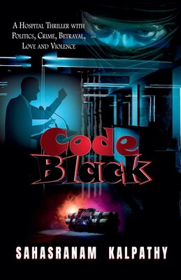 Code Black - Kalpathy, Sahasranam