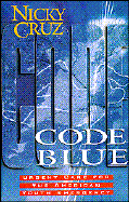 Code Blue: Urgent Care for the American Youth Emergency - Cruz, Nicky