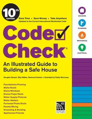 Code Check 10th Edition: An Illustrated Guide to Building a Safe House - Hansen, Douglas