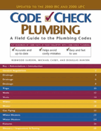 Code Check Plumbing: A Field Guide to the Plumbing Codes