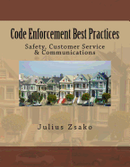 Code Enforcement Best Practices: Safety, Customer Service & Communications