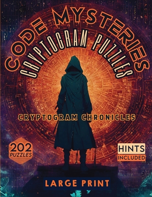 Code Mysteries Cryptogram Puzzles: Cryptogram Chronicles - Publishing LLC, Sureshot Books