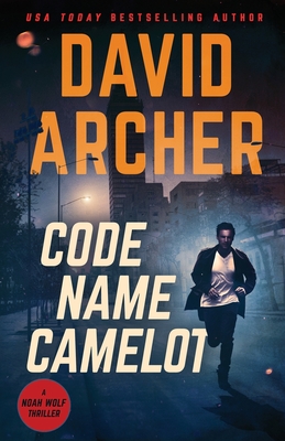 Code Name Camelot - Archer, David