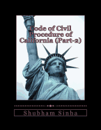 Code of Civil Procedure of California (Part-2): Us Law Series