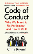 Code of Conduct: Why We Need to Fix Parliament - and How to Do It
