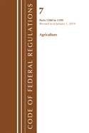 Code of Federal Regulations, Title 07 Agriculture 1200-1599, Revised as of January 1, 2019