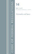 Code of Federal Regulations, Title 14 Aeronautics and Space 1-59, Revised as of January 1, 2018