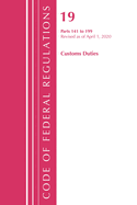 Code of Federal Regulations, Title 19 Customs Duties 141-199, Revised as of April 1, 2021
