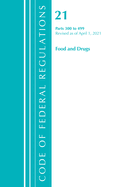 Code of Federal Regulations, Title 21 Food and Drugs 300-499, Revised as of April 1, 2022