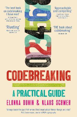 Codebreaking: A Practical Guide - Dunin, Elonka, and Schmeh, Klaus