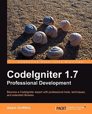 Codeigniter 1.7 Professional Development - Griffiths, Adam