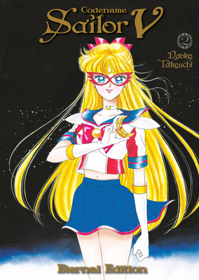 Codename: Sailor V Eternal Edition 2 (Sailor Moon Eternal Edition 12) - Takeuchi, Naoko