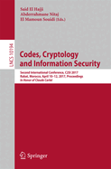 Codes, Cryptology and Information Security: Second International Conference, C2si 2017, Rabat, Morocco, April 10-12, 2017, Proceedings - In Honor of Claude Carlet