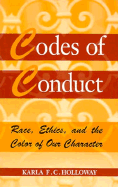 Codes of Conduct: Race, Ethics, and the Color of Our Character