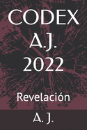 Codex A.J. 2022: Revelacin