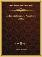 Codex Diplomaticvs Anhaltinvs (1881)