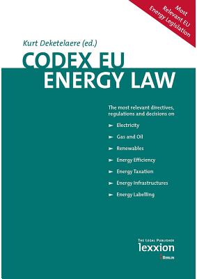 Codex Eu Energy Law - Deketelaere, Kurt (Editor)