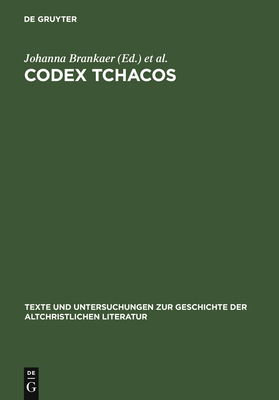 Codex Tchacos - Brankaer, Johanna (Editor), and Bethge, Hans-Gebhard (Editor)