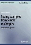 Coding Examples from Simple to Complex: Applications in PythonTM