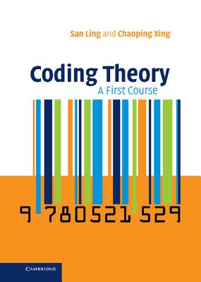 Coding Theory: A First Course - Ling, San, and Xing, Chaoping