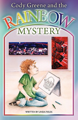 Cody Greene and the Rainbow Mystery - 