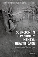 Coercion in Community Mental Health Care: International Perspectives